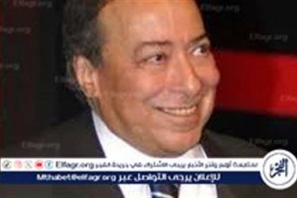 عاجل: بعد رحيل عمدة الدراما المصرية صلاح السعدني..تعرف على حياته وأهم أعماله